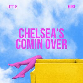 Album cover of Chelsea's Coming Over