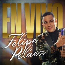 Album cover of Felipe Peláez (En Vivo)