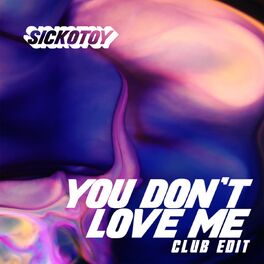 Album cover of You Don't Love Me (Club Edit)