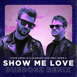 Album cover of Show Me Love (feat. Robin S.) (Dubdogz Remix)