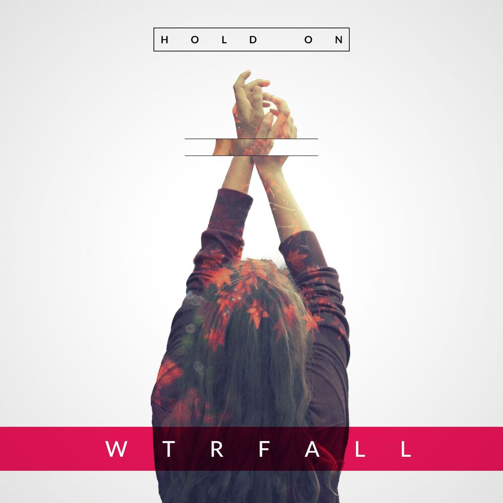 Hold on hold on песня loft. WTRFALL - lose.