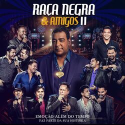 CD Raça Negra - Raça Negra e Amigos II (Ao Vivo) 2017 CD Raça Negra - Raça Negra e Amigos II (Ao Vivo) 2017