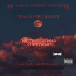 Album cover of Te Amo Pero J0D3T3