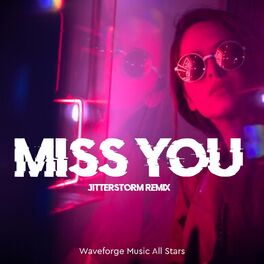 Album cover of Miss You (Jitterstorm Remix)