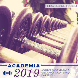 Album cover of Academia 2019 - Músicas para Voltar à Dieta após a Comilança das Festas, Playlist de Treino