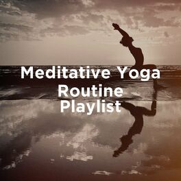 Album cover of Meditative Yoga Routine Playlist