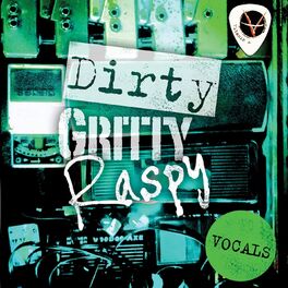 Album cover of Dirty Gritty Raspy Vocals