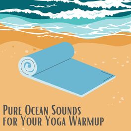 Album cover of Pure Ocean Sounds for Your Yoga Warmup