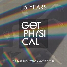 Album cover of 15 Years Get Physical - The Past, the Present and the Future