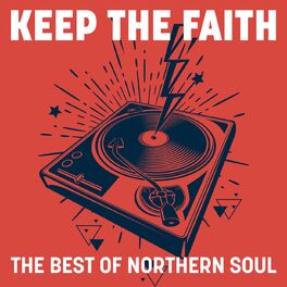 Album cover of Keep the Faith: The Best of Northern Soul