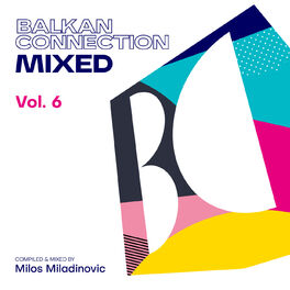 Album cover of Balkan Connection Mixed, Vol. 6 (DJ Mix)