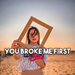 Album cover of You Broke Me First Slow (Remix)