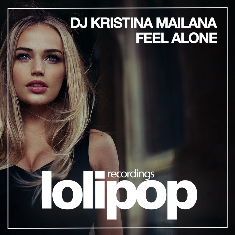 I feel alone feat. DJ Kristina. Feel Alone.