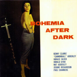 Album cover of Bohemia After Dark (feat. Nat Adderley, Cannonball Adderley, Donald Byrd & Horace Silver) [Bonus Track Version]