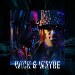 Album cover of Wick & Wayne