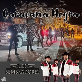 Los Sembradores Caravana Negra letras y canciones Esc chalas