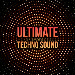 Album cover of Ultimate Techno Sound