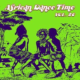 Album cover of African Dance Time Vol, 26