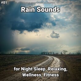 Album cover of #01 Rain Sounds for Night Sleep, Relaxing, Wellness, Fitness