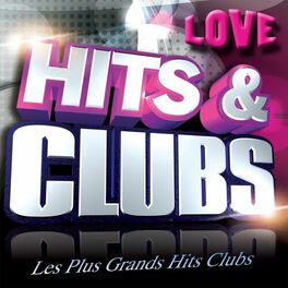 Album cover of Hits & Clubs Love (Les Plus Grands Hits Clubs Love)