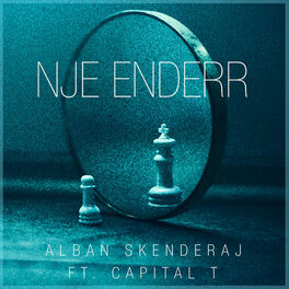 Album cover of Alban Skenderaj ft. Capital T - Nje Enderr