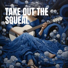 Album cover of Take Out the Squeal
