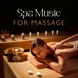 Album cover of Spa Music for Massage (Relaxation and Stress Relief, Deeply Comforting Sounds, Healing Therapy and Reflexology)