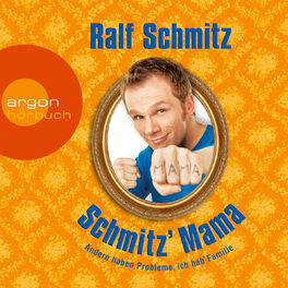 Album cover of Schmitz' Mama - Andere haben Probleme, ich hab' Familie (Gekürzte Fassung)