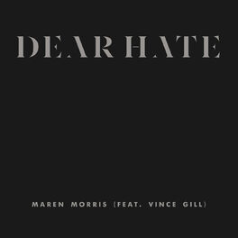 Album cover of Dear Hate (feat. Vince Gill)