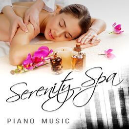 Album cover of Serenity Spa Piano Music - Reiki Healing, Massage & Mindfullness Meditation, Relaxation Music, Yoga Music Collection