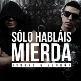 Album cover of Solo Hablais Mierda
