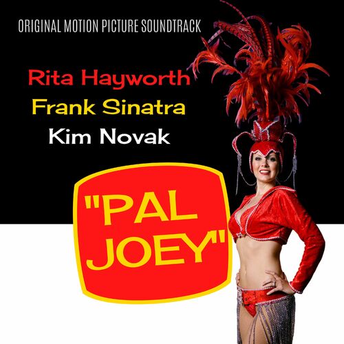 Kim Novak Pal Joey Original Motion Picture Soundtrack Lyrics And Songs Deezer