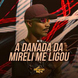 Album cover of A Danada da Mireli Me Ligou