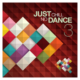 Album cover of Just Chill: No Dance, Vol.3