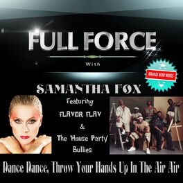 Album cover of Dance Dance, Throw Ur Hands up in the Air Air (feat. Samantha Fox, Flavor Flav & The House Party Bullies)
