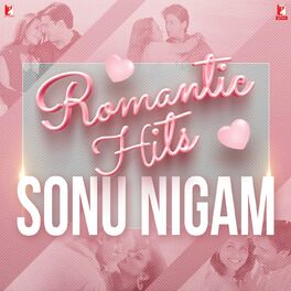 Album cover of Romantic Hits: Sonu Nigam