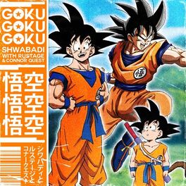 Album cover of Goku Goku Goku (feat. Rustage & Connor Quest!)