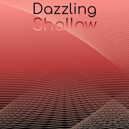 Album cover of Dazzling Shallow