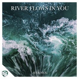 Averdeck River Flows In You Lyrics And Songs Deezer