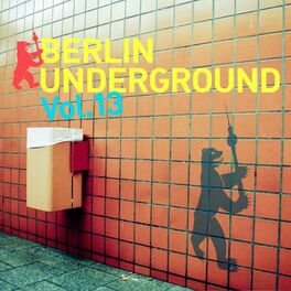 Album cover of Berlin Underground, Vol. 13