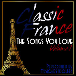 Album cover of Classic France: The Songs You Love Vol. 1
