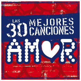 Album cover of Las 30 Mejores Canciones de Amor