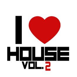 Album cover of I Love House, Vol. 2