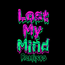 Album cover of Lost My Mind (Remixes)