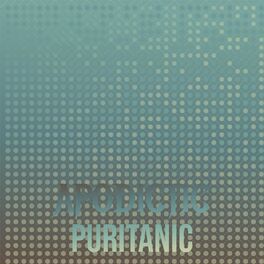 Album cover of Apodictic Puritanic