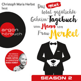 Album cover of Das neue total gefälschte Geheim-Tagebuch vom Mann von Frau Merkel, Season 2 (Ungekürzte Lesung)