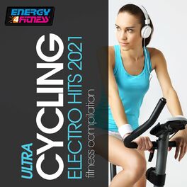 Album cover of Ultra Cycling Electro Hits 2021 Fitness Compilation