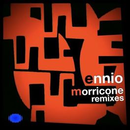 Album cover of Ennio Morricone Remixes (2021 Remastered Version)