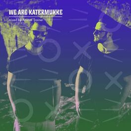 Album cover of We Are Katermukke: Animal Trainer (DJ Mix)