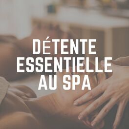 Album cover of Détente Essentielle Au Spa